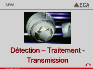 d tection traitement transmission