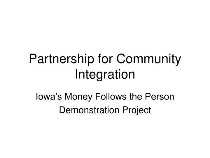 partnership for community integration