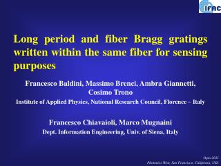 Long period and fiber Bragg gratings written within the same fiber for sensing purposes
