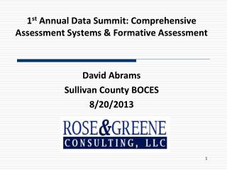 1 st Annual Data Summit: Comprehensive Assessment Systems &amp; Formative Assessment