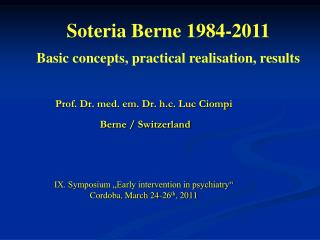 Soteria Berne 1984-2011 Basic concepts, practical realisation, results