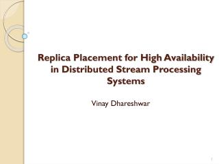 replica placement for high availability in distributed stream processing systems