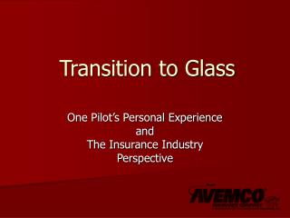 Transition to Glass