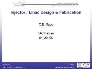 Injector / Linac Design &amp; Fabrication