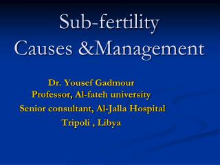 Sub-fertility Causes &amp;Management