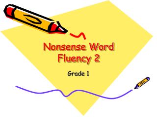 Nonsense Word Fluency 2