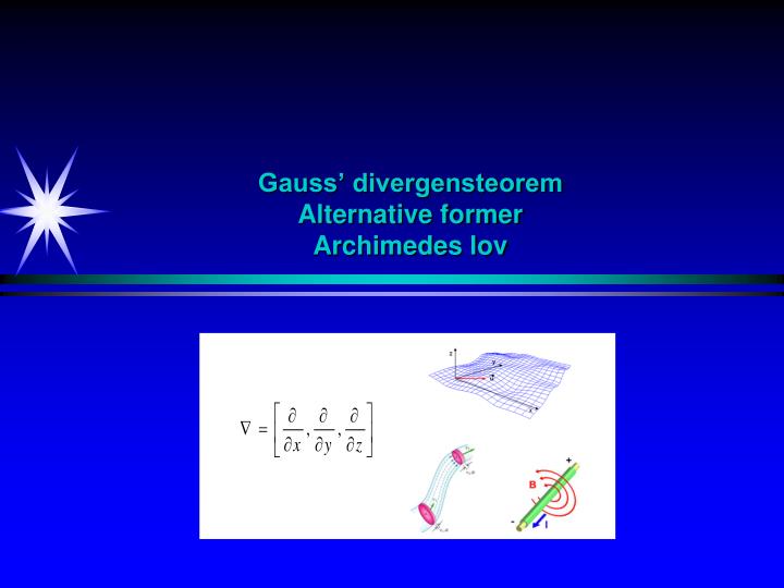 gauss divergensteorem alternative former archimedes lov