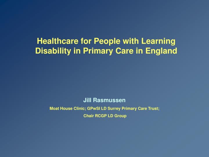 healthcare for people with learning disability in primary care in england