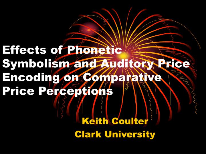 effects of phonetic symbolism and auditory price encoding on comparative price perceptions