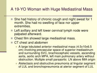 A 19-YO Woman with Huge Mediastinal Mass