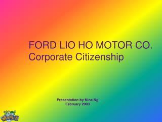 FORD LIO HO MOTOR CO. Corporate Citizenship