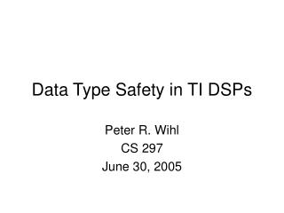 Data Type Safety in TI DSPs