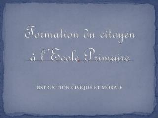 formation du citoyen l ecole primaire