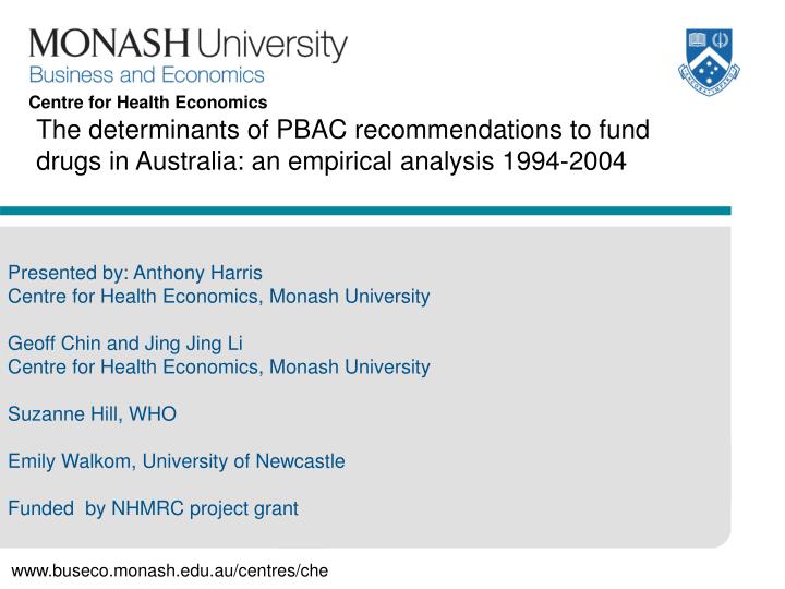 the determinants of pbac recommendations to fund drugs in australia an empirical analysis 1994 2004