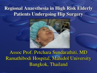 Regional Anaesthesia in High Risk Elderly Patients Undergoing Hip Surgery