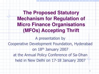 A presentation by Cooperative Development Foundation, Hyderabad on 18 th January 2007