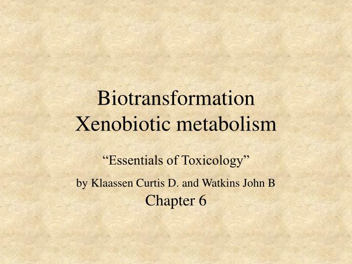 biotransformation xenobiotic metabolism