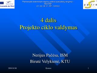 4 dalis projekto ciklo valdymas