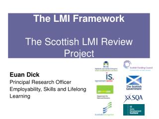 The LMI Framework The Scottish LMI Review Project