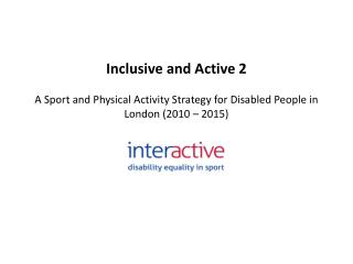 Inclusive and Active 2