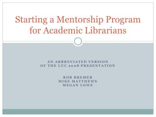 Starting a Mentorship Program for Academic Librarians