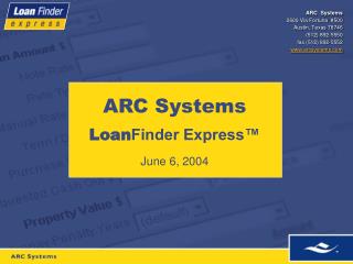 ARC Systems 2600 Via Fortuna #500 Austin, Texas 78746 (512) 892-5550 fax (512) 892-5552