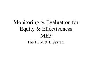 Monitoring &amp; Evaluation for Equity &amp; Effectiveness ME3