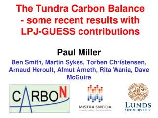 The Tundra Carbon Balance - some recent results with LPJ-GUESS contributions