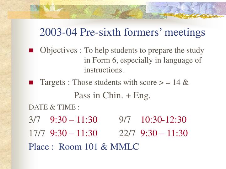 2003 04 pre sixth formers meetings
