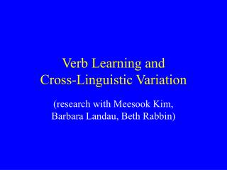 Verb Learning and Cross-Linguistic Variation