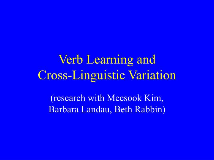verb learning and cross linguistic variation