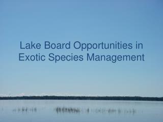 Lake Board Opportunities in Exotic Species Management