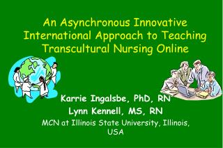 An Asynchronous Innovative International Approach to Teaching Transcultural Nursing Online