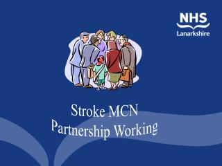 Stroke MCN Partnership Working