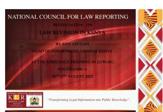 PRESENTATION ON LAW REVISION IN KENYA BY ANN ASUGAH HEAD OF DEPARTMENT, LAWS OF KENYA