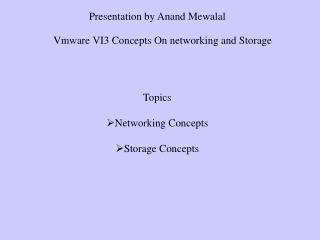 Topics Networking Concepts Storage Concepts