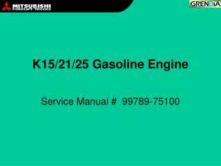 K15/21/25 Gasoline Engine