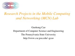 Research Projects in the Mobile Computing and Networking (MCN) Lab