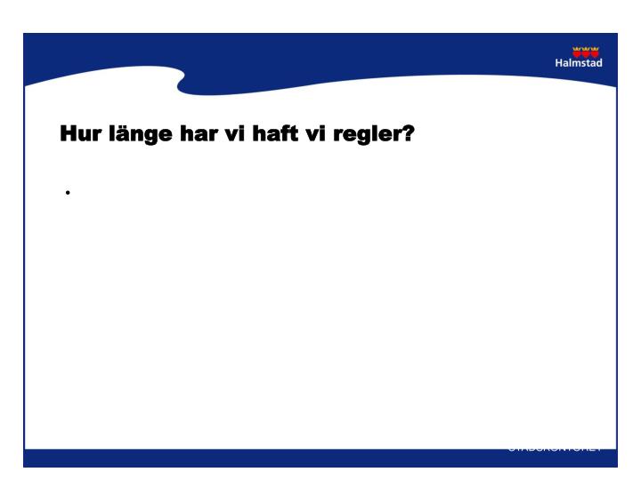 hur l nge har vi haft vi regler