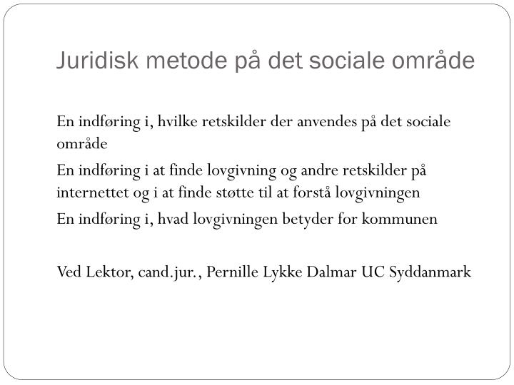 juridisk metode p det sociale omr de