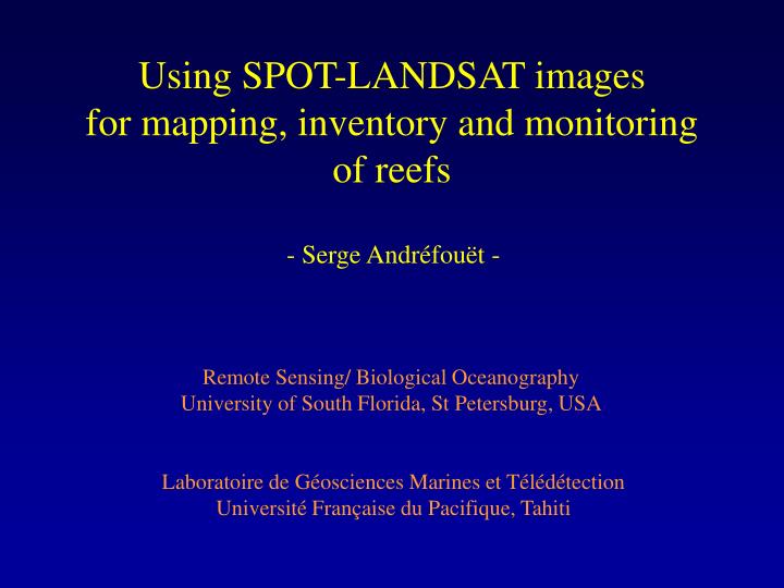 using spot landsat images for mapping inventory and monitoring of reefs