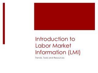 Introduction to Labor Market Information (LMI)