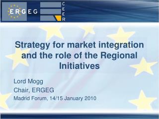 Strategy for market integration and the role of the Regional Initiatives