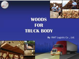 WOODS FOR TRUCK BODY