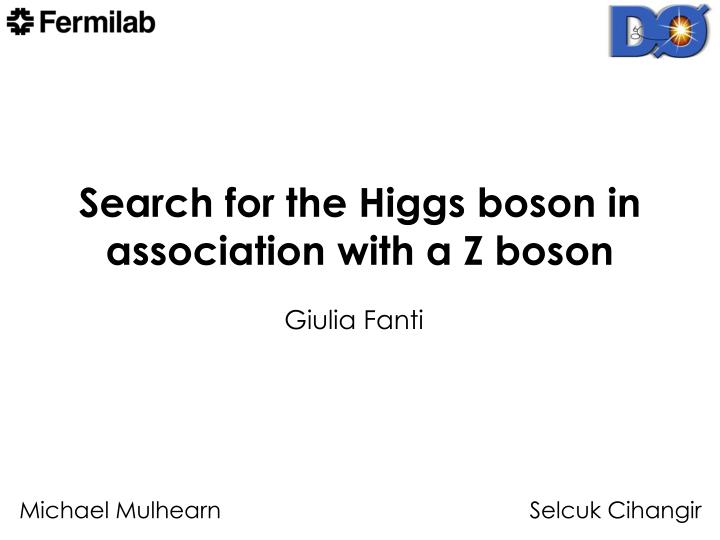 search for the higgs boson in association with a z boson