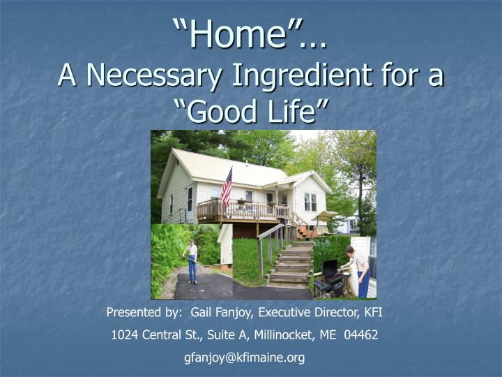 home a necessary ingredient for a good life