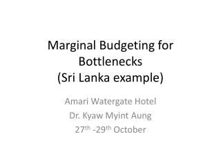 Marginal Budgeting for Bottlenecks (Sri Lanka example)