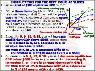We will start at $500 equilibrium GDP on each. Of the three items (equilibrium GDP, change