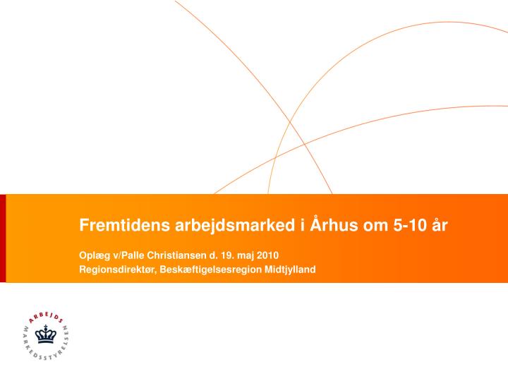 fremtidens arbejdsmarked i rhus om 5 10 r