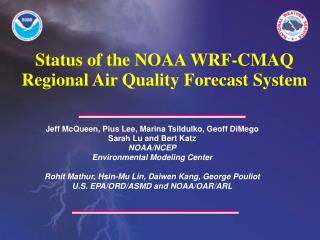 Status of the NOAA WRF-CMAQ Regional Air Quality Forecast System